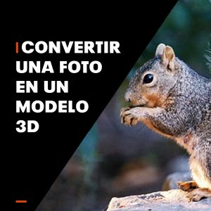 Lee más sobre el artículo Convertir una foto en un modelo 3D