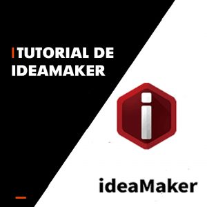 Lee más sobre el artículo Tutorial de IdeaMaker