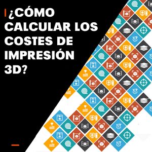 Lee más sobre el artículo ¿Cómo calcular los costos de impresión 3D?