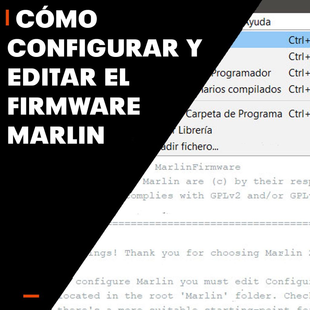 Cómo configurar y editar el firmware de Marlin